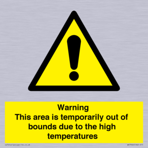 Warning This area is temporarily out of bounds due to the high temperatures